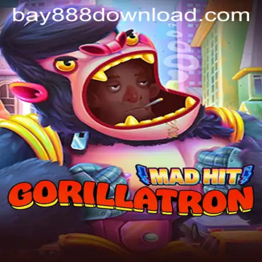 MadHitGorillatron: The Evolution of Gaming with bay888